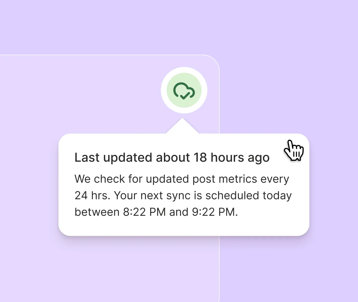Un tooltip que muestra cuándo se actualizaron las métricas de la publicación por última vez y la próxima ventana de sincronización